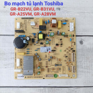 Bo mạch tủ lạnh TOSHIBA GR-B22VU, GR-B31VU, GR-A25VM, GR-A28VM chạy chung Block GMCC & PANASONIC