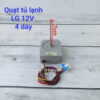 Quạt tủ lạnh sứ LG 12V 4 dây trục dài 7cm