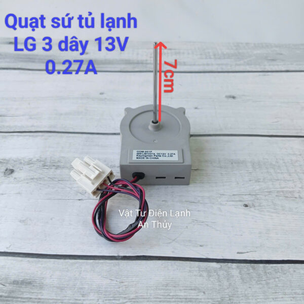 Quạt tủ lạnh sứ LG 13V 3 dây 0.27A trục dài 7cm